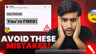 7 Deadly Mistakes Which Can Get You Fired