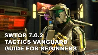 SWTOR 7.0.2 Tactics Vanguard Guide
