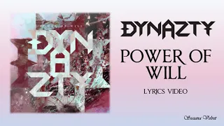 DYNAZTY - Power of Will (LYRICS VIDEO)