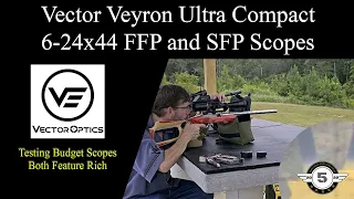 Vector Veyron 6 24x44 FFP and SPF Scopes Testing Ultra Compact Scopes