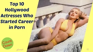 Top 10 Hollywood Actresses Who Started Their Careers in Porn [HD]