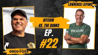 "Every investor needs some exposure to bitcoin" with Greg Foss & Lawrence Lepard