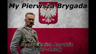 My Pierwsza Brygada [Polish Military Song]