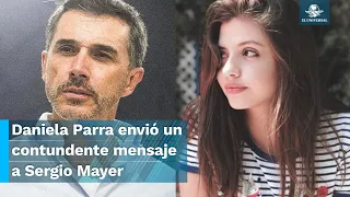 "Somos adultos": Daniela Parra le pide hablar de frente a Sergio Mayer