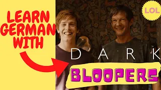 Learn German with Dark Tv Series BLOOPERS!