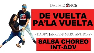 De vuelta Pa’la vuelta - Daddy Jankee & Marc Anthony [INT-ADVANCED SALSA CHOREO] 🔥☄️