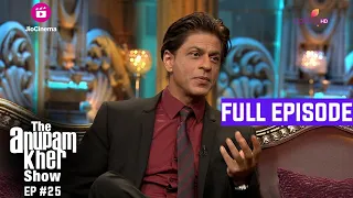 The Anupam Kher Show | Episode 25 | Bollywood के बादशाह, Shahrukh Khan!