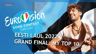 EUROVISION 2022 ESTONIA: MY TOP 10 GRAND FINAL (Eesti Laul) W/ Ratings
