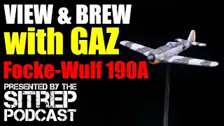 View & Brew Painting Tutorial with Gaz and the Sitrep Podcast: Blood Red Skies Focke Wulf 190