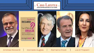 Casa Laterza: Andrea Riccardi dialoga con Corrado Augias e Romano Prodi su 'La Chiesa brucia'