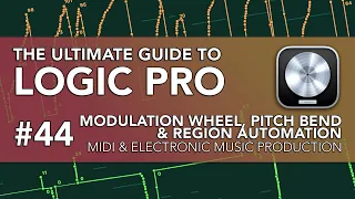 Logic Pro #44 - Modulation Wheel, Pitch Bend & Region Automation