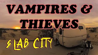 Vampires & Thieves in Slab City!!