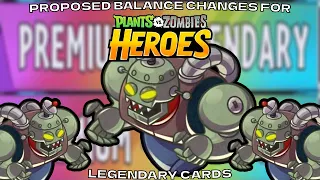 Proposed Balance Changes: Legendary Plants & Zombies [PVZ Heroes]