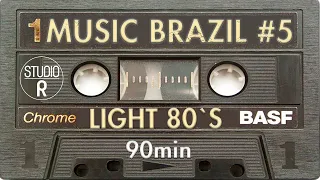 MUSIC  `LIGHT` BRAZIL 80`S #5 - ROUPA NOVA, CÁSSIA ELLER,  CAZUZA, LEGIÃO URBANA, PARALAMAS , 14 BIS