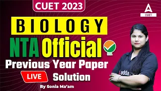 CUET 2023 Biology NTA Official Previous Year Paper | Live Solution By Sonia Ma'am