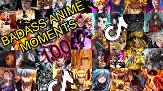 BADASS ANIME MOMENTS TIKTOK Compilation Part 100 (Anime and Song Names)