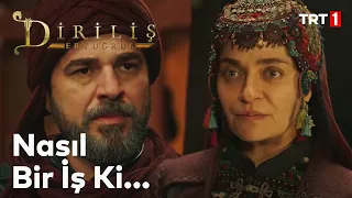 Diriliş Ertuğrul 133. Bölüm - "Başımızdan bela eksik olmuyor."