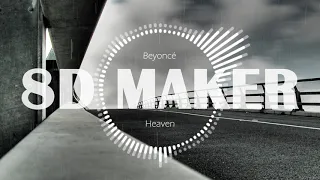 Beyoncé - Heaven [8D TUNES / USE HEADPHONES] 🎧