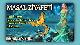 MASAL ZİYAFETİ-Büyüklere Masallar-Masal Dinle-Uyku Masalları-Masallar-Masal-Peri Mia Masalları