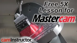 FREE Mastercam 5 Axis Lesson