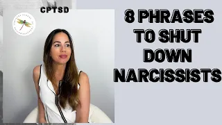 8 Phrases to Shut Down Narcissists/Toxic People