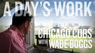 Chicago Cubs with Wade Boggs - A Day's Work