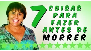 7 Coisas para fazer antes de Morrer por Márcia Fernandes