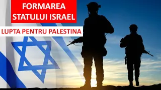 Lupta pentru Palestina. Formarea statului Israel