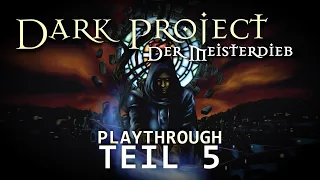 Dark Project: Der Meisterdieb [Director's Cut] (1998, PC) - Playthrough Teil 5 | Twitch Livestream