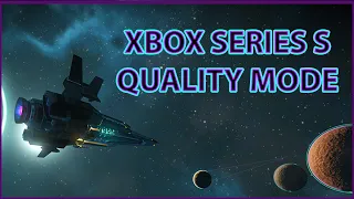 No man's sky XBOX Series S Quality Mode