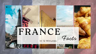 Trip to France - 10 Facts About France in 12 Minutes