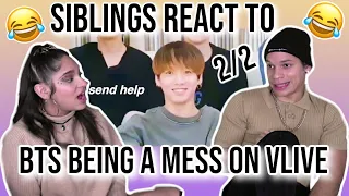 Siblings react to BTS  being a mess on vlive😂👌✨ | 2/2| REACTION