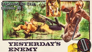 Fighting On Film Podcast: Yesterday's Enemy (1959)