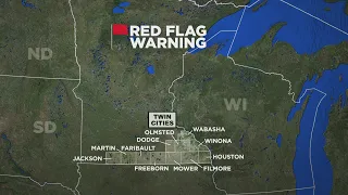 Red flag warnings issued for much of southern Minnesota