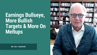 Earnings Bullseye, More Bullish Targets & More On Meltups
