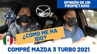 Mazda 3 Turbo 2021, "¿por qué lo compré y cómo me ha ido?" | Daniel Chavarría