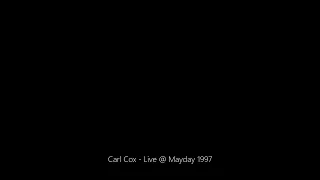 Carl Cox - Live @ Mayday 1997
