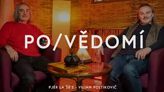 Pjér la Šé'z a Viliam Poltikovič / Povědomí (úvod rozhovoru)