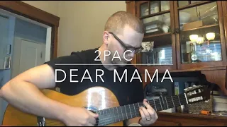 2pac - Dear Mama - Fingerstyle Guitar Cover