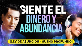 ¡Duerme con el ''SENTIMIENTO'' de Dinero y Abundancia en tu vida! Ley de Asunción - Neville Goddard