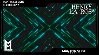 Mantra Sessions Episode #099 - Henry La Rosa