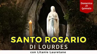 SANTO ROSARIO di Lourdes di oggi, Domenica 21 Gennaio 2024, con Litanie Lauretane