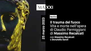 lectio di Massimo Recalcati: Il trauma del fuoco. Vita e morte nell’opera di Claudio Parmiggiani