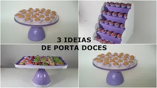 3 IDEIAS PARA COLOCAR DOCES - PORTA DOCES