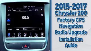 2015-2017 Chrysler 200 Factory GPS Navigation Radio Upgrade - Easy Plug & Play Install!