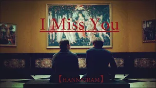 Hannibal & Will-I Miss You-hannigram[20210228]