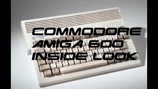 Commodore Amiga 600 quick inside look