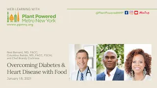 Overcoming Diabetes & Heart Disease with Food - January 18, 2021