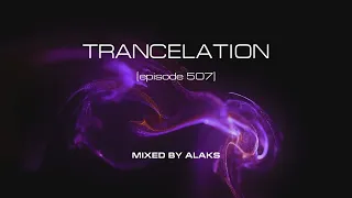 Alaks - TRANCELATION 507 (27_05_2023)