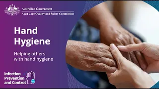 Hand Hygiene - Helping others with hand hygiene